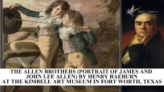 The Allen Brothers Portrait of James and John Lee Allen by Henry Raeburn at The Kimbell Art Museum [upl. by Luke]