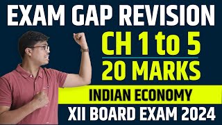 Indian economic development Exam Gap Revision CH 1 to 5 ONE SHOT Class 12 Economics Board Exam 2024 [upl. by Lise]