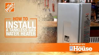 How to Install a Tankless Gas Water Heater  The Home Depot with thisoldhouse [upl. by Zetnod531]