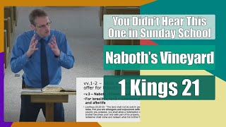 Naboths Vineyard  You Didnt Hear This One in Sunday School  1 Kings 21 [upl. by Ahsiniuq284]