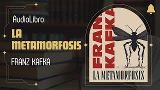 LA METAMORFOSIS  FRANZ KAFKA AUDIOLIBRO COMPLETO [upl. by Marylinda]