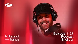 Sneijder  A State of Trance Episode 1127 Podcast [upl. by Llertal]