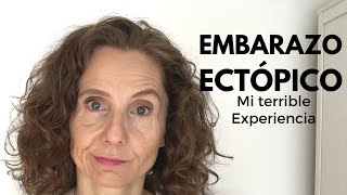 Embarazo ectópico Mi terrible experiencia [upl. by Matronna]