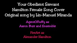 Your Obedient Servant Hamilton Female Song Cover [upl. by Tempest]