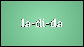 Ladida Meaning [upl. by Cynar]