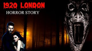 1920 London Movie Explained in Hindi  Horror Movie  Hindi Scary Stories [upl. by Ikilisav]