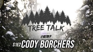 Tree Talk  Presented by 509  Season 1 Episode 2  CODY BORCHERS [upl. by Ttevy]