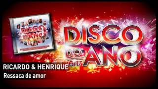 Ricardo amp Henrique – Ressaca de amor [upl. by Eniron891]