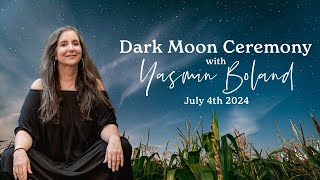 Moonology Dark Moon Ceremony with Yasmin Boland [upl. by Anayd49]