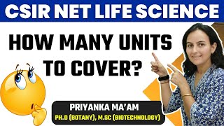 CSIR NET LIFE SCIENCE  How Many Units to Cover for CSIR NET Life Science Exam Priyanka Maam [upl. by Stig518]