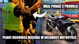 PIJANY KIEROWCA WJECHAŁ W KOLUMNĘ MOTOCYKLI [upl. by Nuaj]