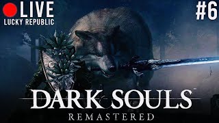 【🔴LIVE 】พรี่โชคดีคนตีหมา  Dark Souls Remaster 6 [upl. by Eydnarb]