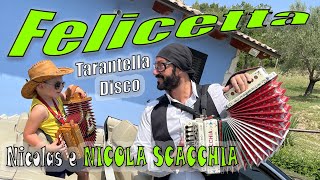 FELICETTA nuova tarantella disco creata da NICOLA SCACCHIA e depositata da ENZO SCACCHIA organetto [upl. by Hoxie]