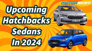 Upcoming Hatchbacks amp Sedans In 2024  From Swift To Superb  MotorBeam [upl. by Krys]