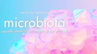 microbiota beneficial bacteria amp gutbrain axis  Subliminal Affirmations [upl. by Ahrendt]