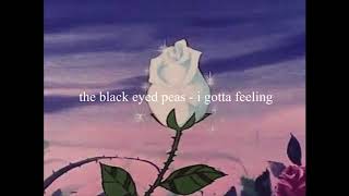 the black eyed peas  i gotta feeling slowedreverb [upl. by Ogata]