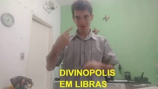 Sinal DIVINÃ“POLIS  Cidade de MG em LIBRAS [upl. by Pages]