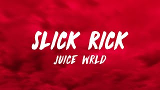 Juice WRLD  Slick Rick Lyrics [upl. by Akirdnwahs]