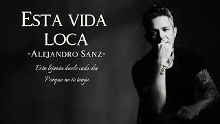 Esta vida loca Alejandro Sanz IA  Franciso Cespedes [upl. by Montford]