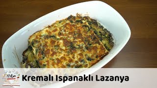 Kremalı Ispanaklı Lazanya Tarifi [upl. by Wilkens]