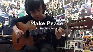 Make Peace Pat Metheny Cover [upl. by Ateuqirne]