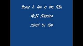 Dance amp Fox in the Mixmixed by djm [upl. by Hoon563]