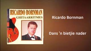 Ricardo Bornman  Dans n bietjie nader [upl. by Oratnek]