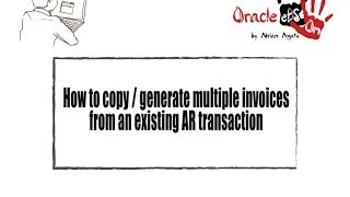 How to copy  generate multiple invoices from an existing receivable transaction in Oracle eBS R12 [upl. by Nelleeus]