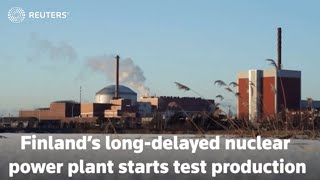 Finland starts muchdelayed nuclear plant [upl. by Meehyrb]