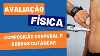 Avaliação Física Composição Corporal e Dobras Cutâneas [upl. by Rem238]