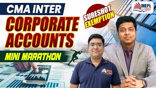 CMA Inter  Corporate Accounts  Mini Marathon🔥Sureshot Exemption💯  MEPL Classes [upl. by Sand]