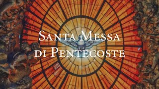 Santa Messa di Pentecoste [upl. by Bambi498]