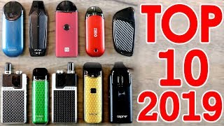 TOP 10 BEST POD SYSTEMS FOR 2019 OVER 50 VAPE PODS TESTED [upl. by Nueoht704]