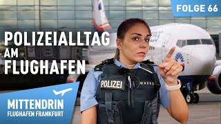 Diebstahl Schlagring Parkchaos  Polizeialltag am Flughafen  Mittendrin  Flughafen Frankfurt 66 [upl. by Corsetti]