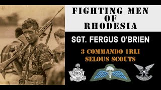 Fighting Men of Rhodesia ep96  Sgt Fergus OBrien  part 1 [upl. by Esme]