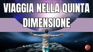 Meditazione utile per VIAGGI ASTRALILA QUINTA DIMENSIONE [upl. by Risser]