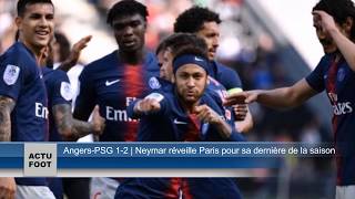 Angers  PSG 12  Neymar réveille Paris pour sa dernière de la saison [upl. by Cralg]