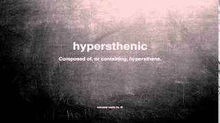 What does hypersthenic mean [upl. by Annoel]