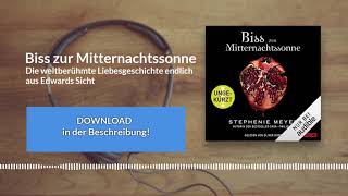 🎧 Biss zur Mitternachtssonne Die Liebesgeschichte aus Edwards Sicht – Kostenlose Hörbuch Demo [upl. by Silvanus]