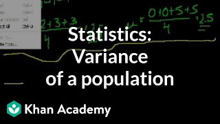 Statistics Variance of a population  Probability and Statistics  Khan Academy [upl. by Lettig294]