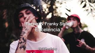 FAZZINI amp FRANKY STYLE  EXCELENCIA letra [upl. by Gentry1]