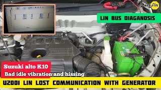 Diaganose U2001 LIN lost communication with Generator bad Idle Vibration and Hissing on Suzuki Alto [upl. by Onairam389]