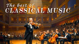 Top 50 Classical Music Hit of ALL TIME  The Most Iconic of Classical Music that You Should Listen [upl. by Christabel659]