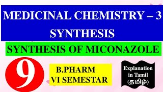 SYNTHESIS OF MICONAZOLE  MEDICINAL CHEMISTRY  3  B PHARM 6TH SEMESTER [upl. by Auohc590]