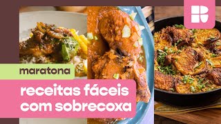 3 receitas com sobrecoxa super FÁCEIS  MARATONA  RECEITAS [upl. by Hokanson]