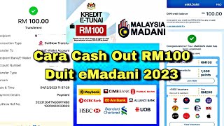 Cara cash out duit eMadani RM100 masuk ke dalam akaun bank terkini 2023 [upl. by Bowie731]