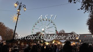 Asti e mercatini di Natale 2023 [upl. by Bearnard]