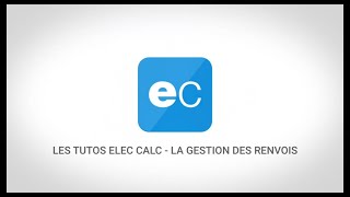 Tutoriel elec calc™  la gestion des renvois [upl. by Katalin]