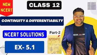 Chapter 5 Continuity and Differentiability  EX 51 I NCERT Solutions I New NCERT solutions Class 12 [upl. by Olnay]