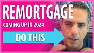 Remortgage coming up In 2024 Heres What You Should do [upl. by Franky]